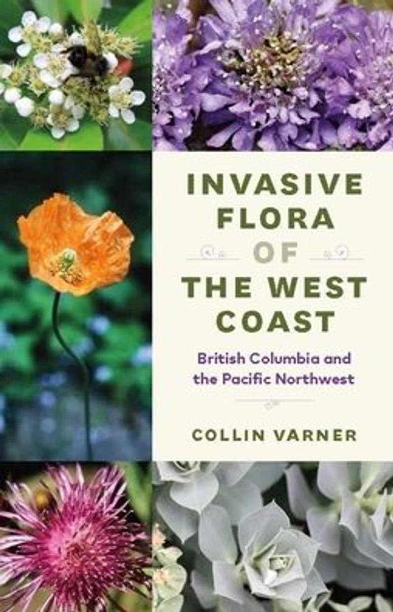 Invasive Flora of the West Coast: British Columbia and Pacific Northwest