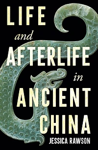 Life and Afterlife Ancient China
