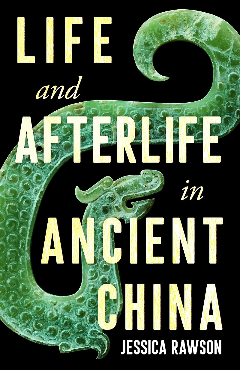 Life and Afterlife Ancient China