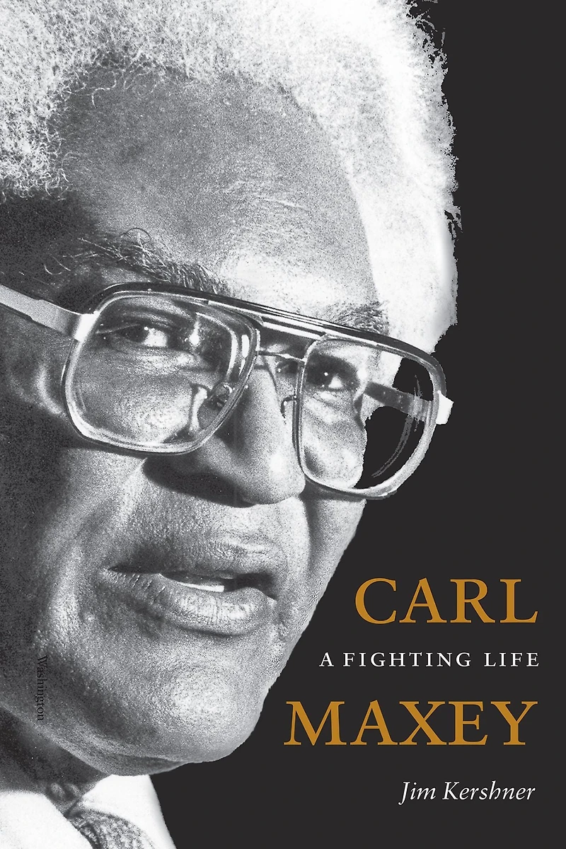 Carl Maxey: A Fighting Life