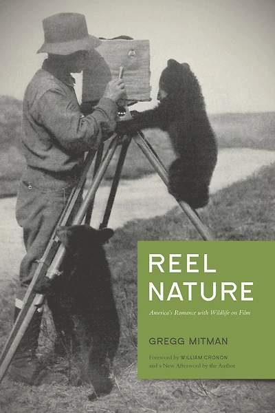 Reel Nature: America's Romance with Wildlife on Film