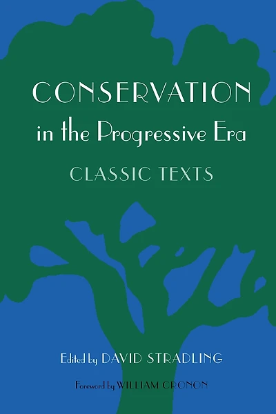 Conservation the Progressive Era: Classic Texts