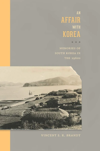 An Affair with Korea: Memories of South Korea the 1960s
