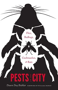 Pests the City: Flies, Bedbugs, Cockroaches, and Rats