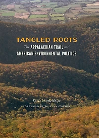 Tangled Roots: The Appalachian Trail and American Environmental Politics