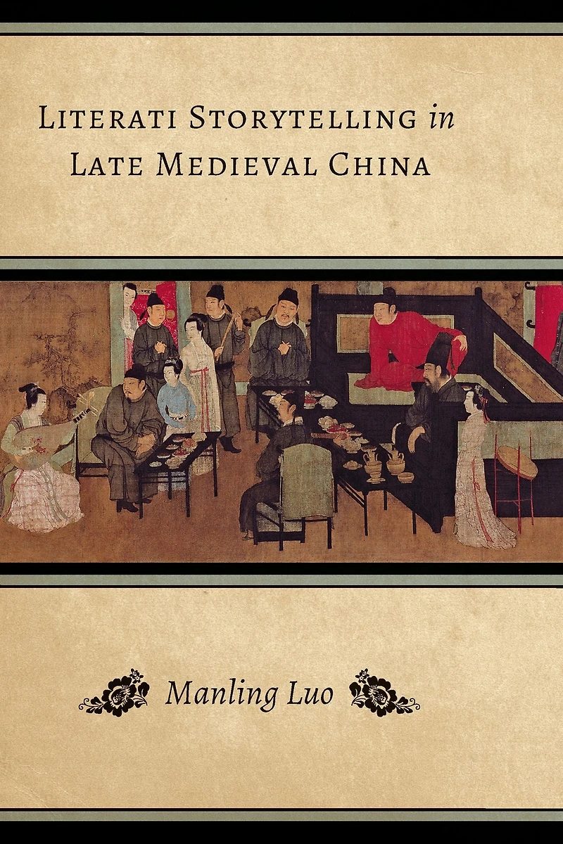 Literati Storytelling Late Medieval China