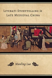 Literati Storytelling Late Medieval China