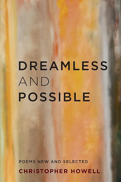 Dreamless and Possible: Poems New Selected