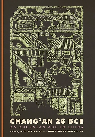 Chang'an 26 BCE: An Augustan Age China