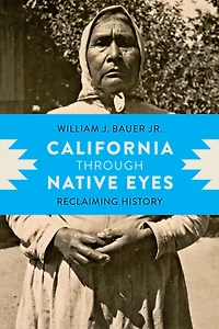 California through Native Eyes: Reclaiming History