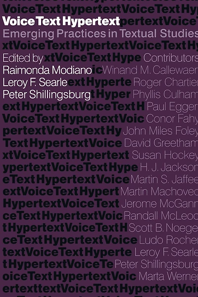 Voice, Text, Hypertext: Emerging Practices in Textual Studies