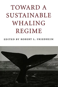 Toward a Sustainable Whaling Regime