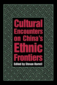 Cultural Encounters on China's Ethnic Frontiers