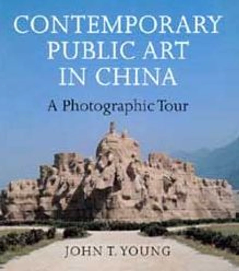 Contemporary Public Art in China: A Photographic Tour