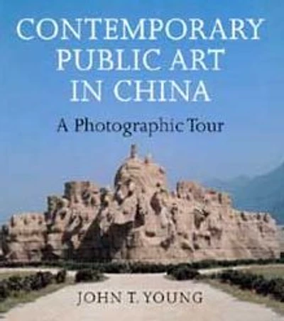 Contemporary Public Art in China: A Photographic Tour