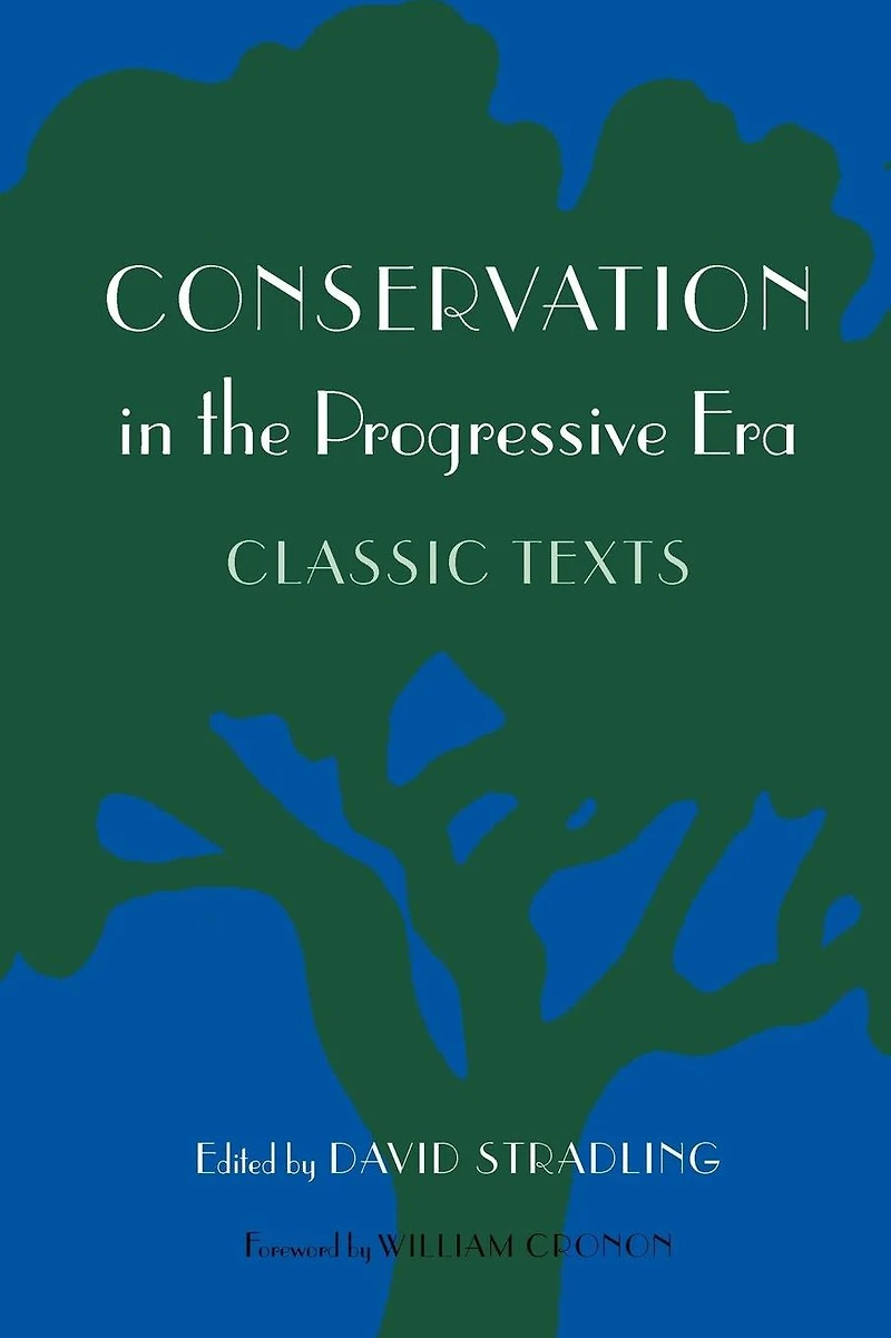 Conservation the Progressive Era: Classic Texts