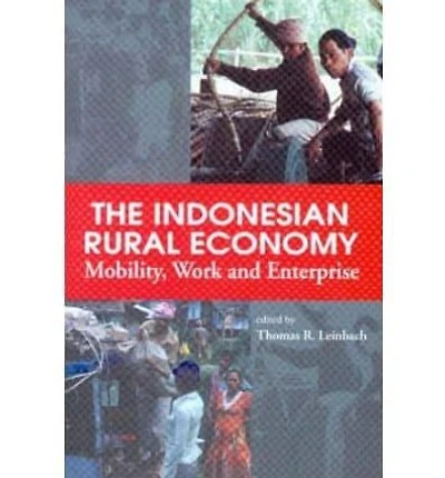 The Indonesian Rural Economy: Mobility, Work and Enterprise