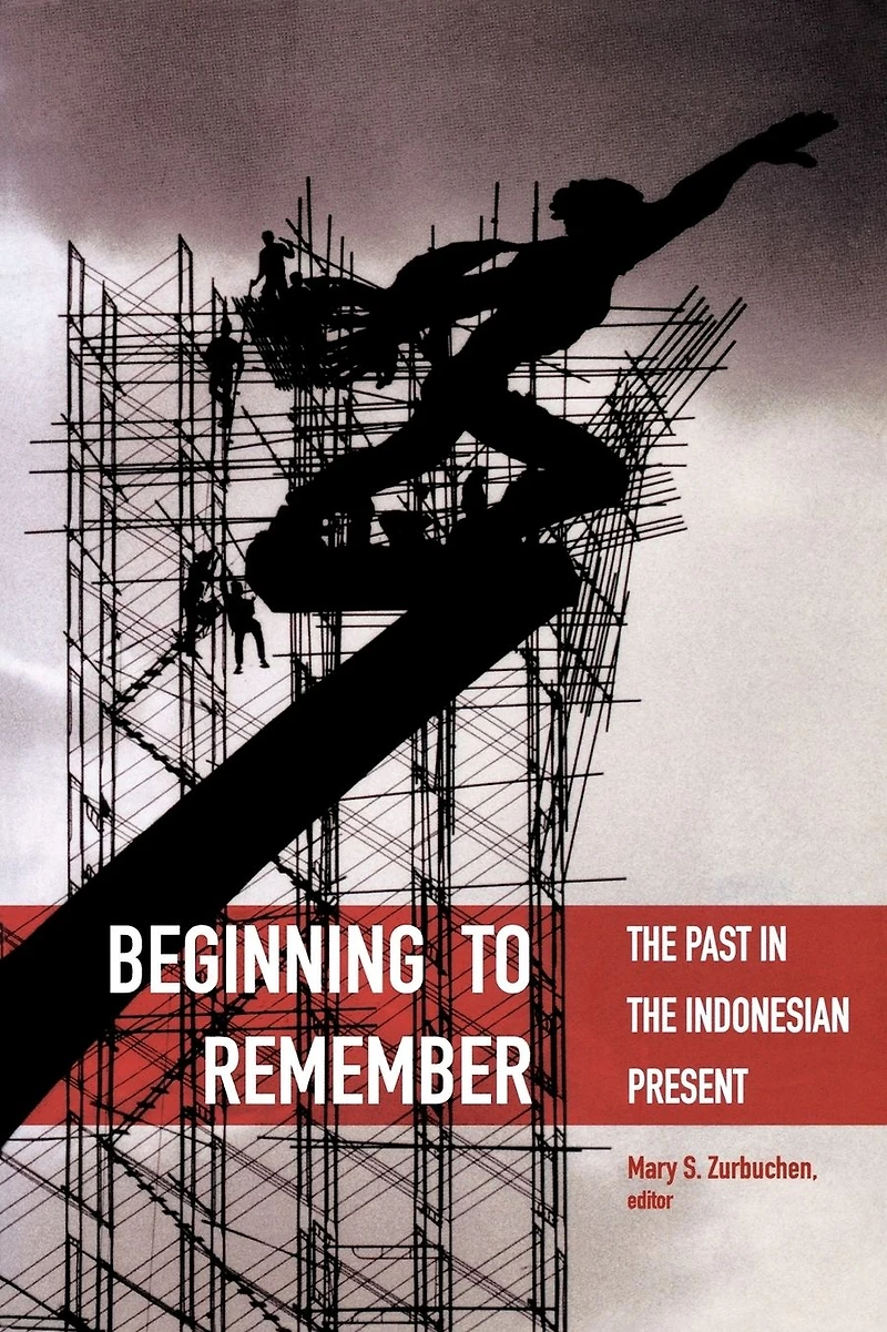 Beginning to Remember: the Past Indonesian Present