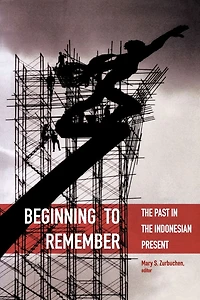 Beginning to Remember: the Past Indonesian Present