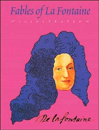 Fables of La Fontaine: Illustrated