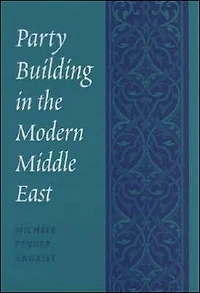 Party Building the Modern Middle East