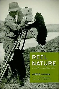 Reel Nature: America's Romance with Wildlife on Film