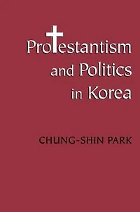 Protestantism and Politics Korea