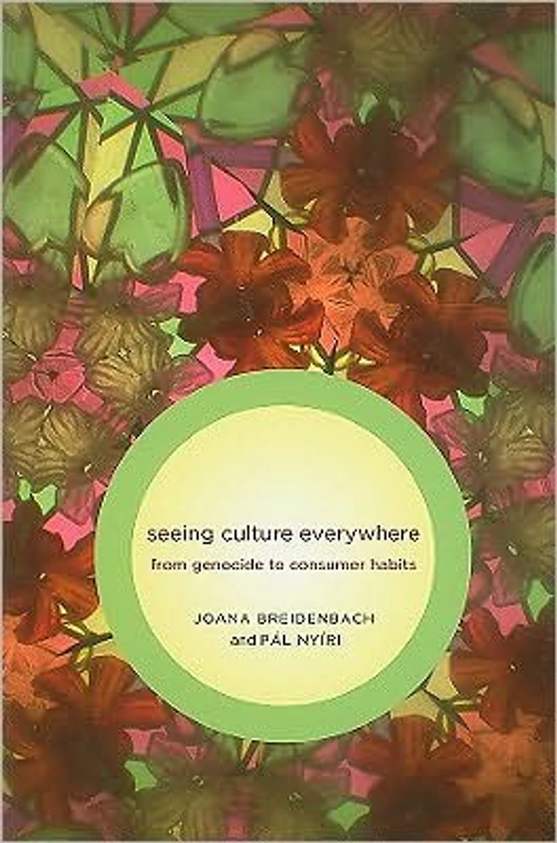 Seeing Culture Everywhere: From Genocide to Consumer Habits