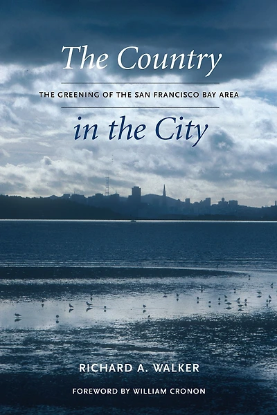 the Country City: Greening of San Francisco Bay Area