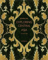 Exploring Central Asia: From the Steppes to the High Pamirs, 1896-1899