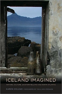 Iceland Imagined: Nature, Culture, and Storytelling the North Atlantic