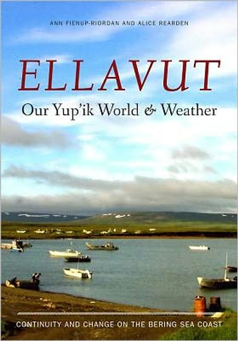 Ellavut / Our Yup'ik World and Weather: Continuity Change on the Bering Sea Coast