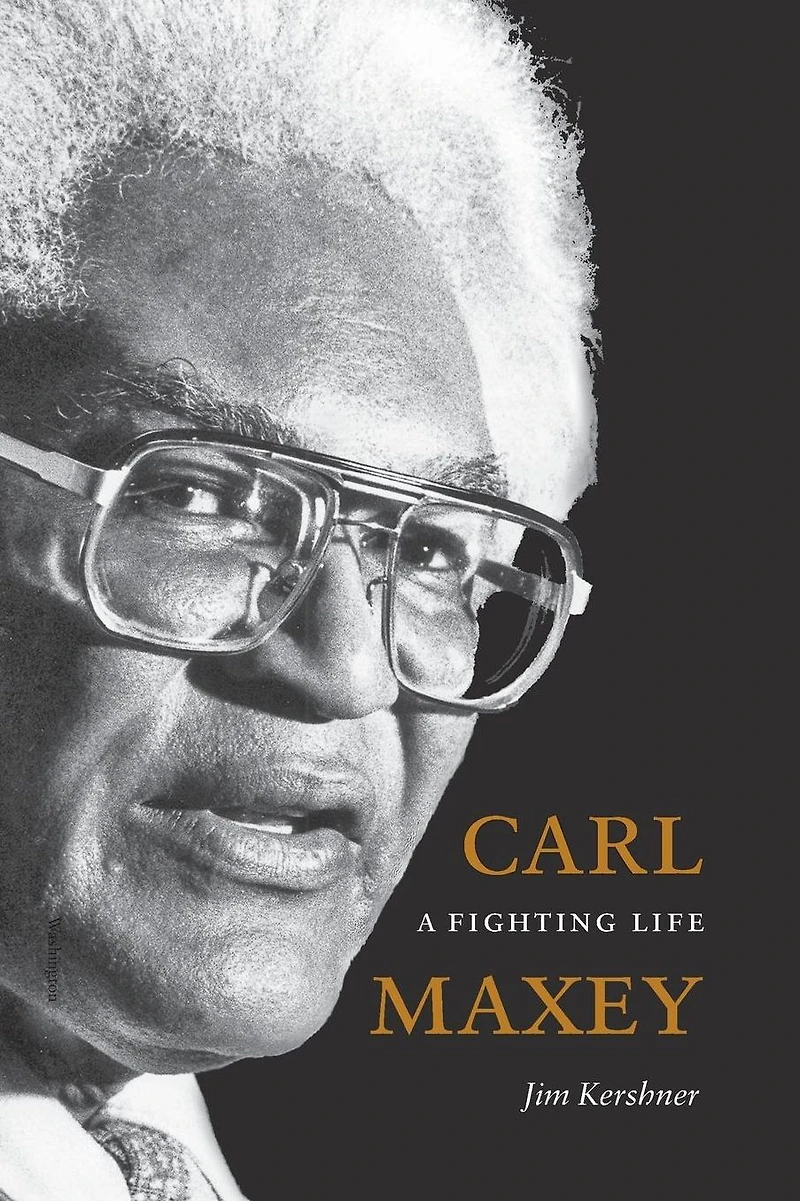 Carl Maxey: A Fighting Life