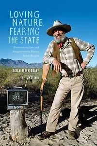 Loving Nature, Fearing the State: Environmentalism and Antigovernment Politics before Reagan