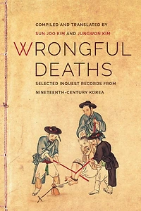 Wrongful Deaths: Selected Inquest Records from Nineteenth-Century Korea