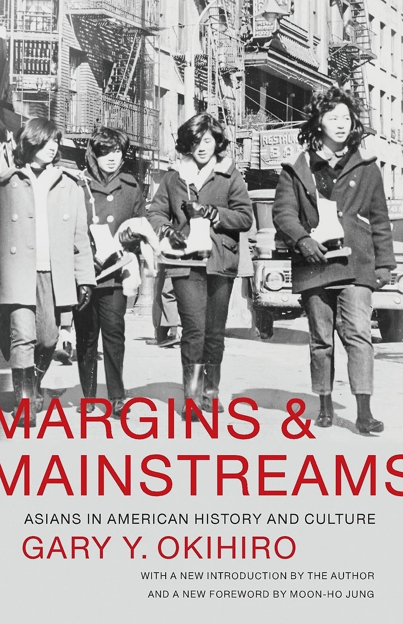 Margins and Mainstreams: Asians American History Culture