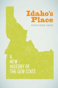 Idaho's Place: A New History of the Gem State