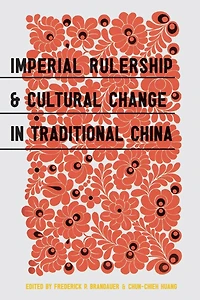 Imperial Rulership and Cultural Change Traditional China