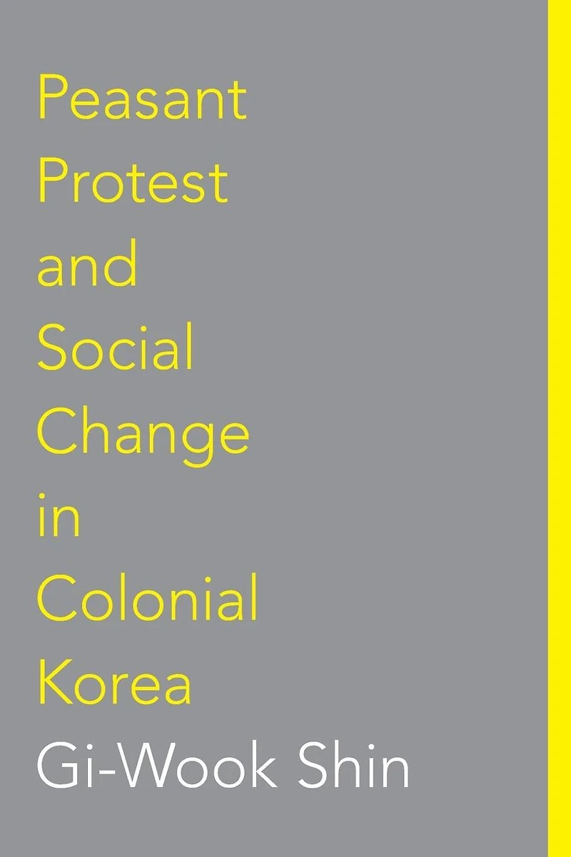 Peasant Protest and Social Change Colonial Korea