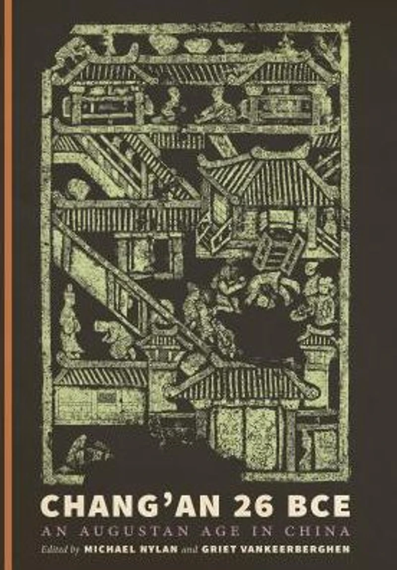 Chang'an 26 BCE: An Augustan Age China