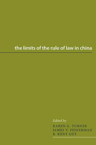 The Limits of the Rule of Law in China