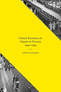 Church Resistance to Nazism Norway, 1940-1945