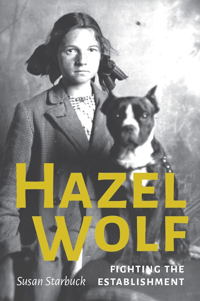 Hazel Wolf: Fighting the Establishment