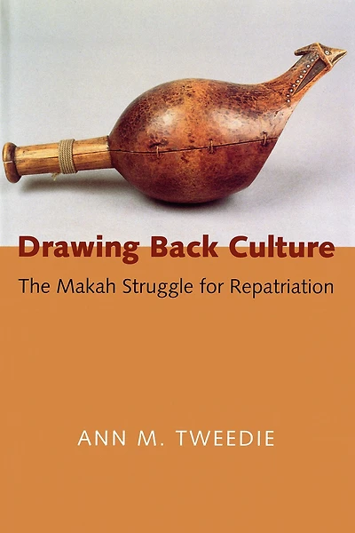 Drawing Back Culture: The Makah Struggle for Repatriation