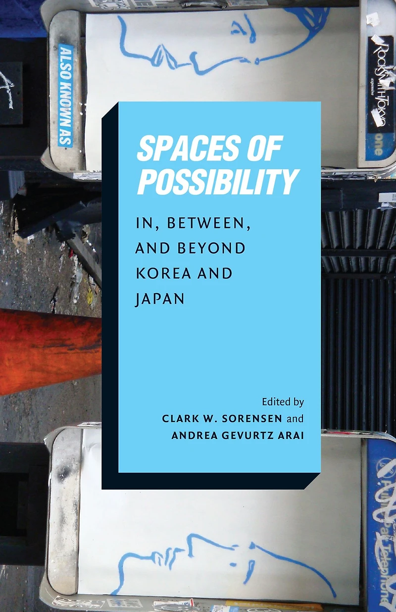 Spaces of Possibility: In, Between, and Beyond Korea Japan