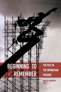 Beginning to Remember: the Past Indonesian Present