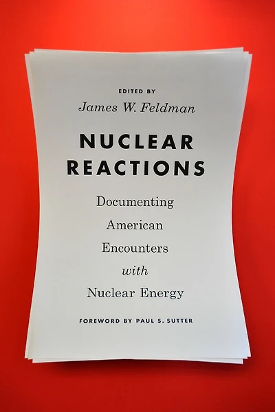 Nuclear Reactions: Documenting American Encounters with Energy