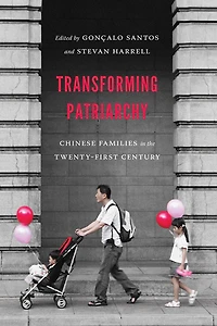 Transforming Patriarchy: Chinese Families the Twenty-First Century