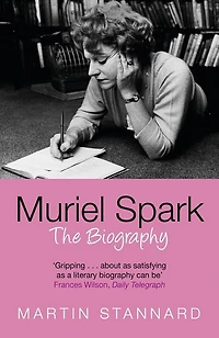 Muriel Spark: The Biography