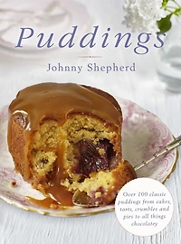Puddings: Over 100 Classic Puddings from Cakes, Tarts, Crumbles and Pies to all Things Chocolatey